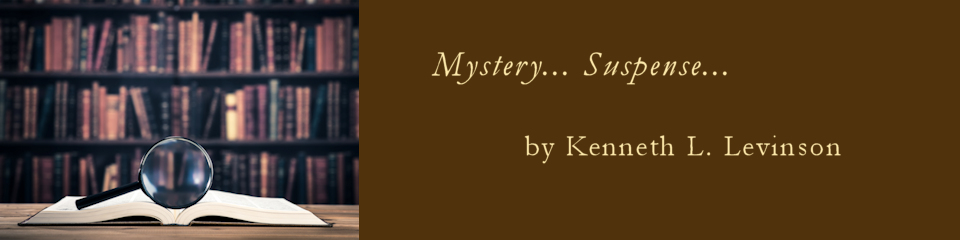 Kenneth L. Levinson writes Mystery...Suspense...